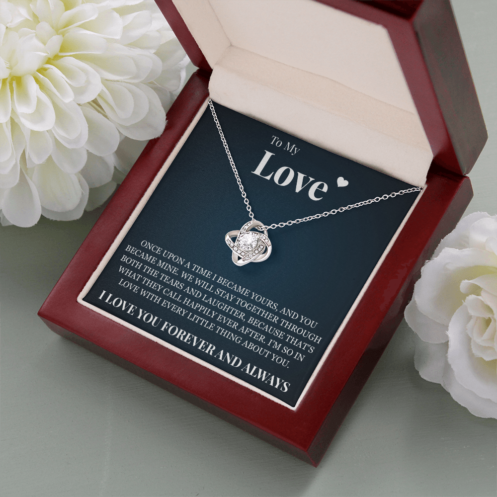 Love Knot Necklace - To My Love "I Love You Forever and Always"