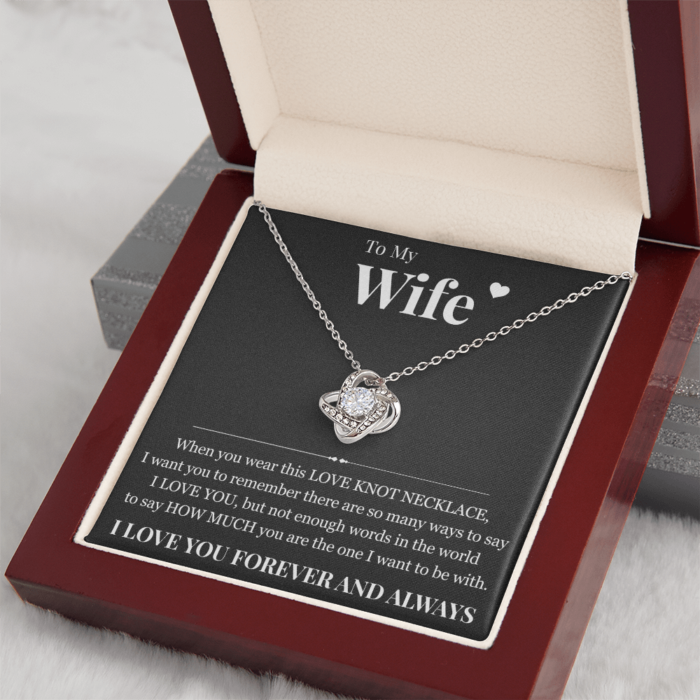Love Knot Necklace - To My Wife "I Love You"
