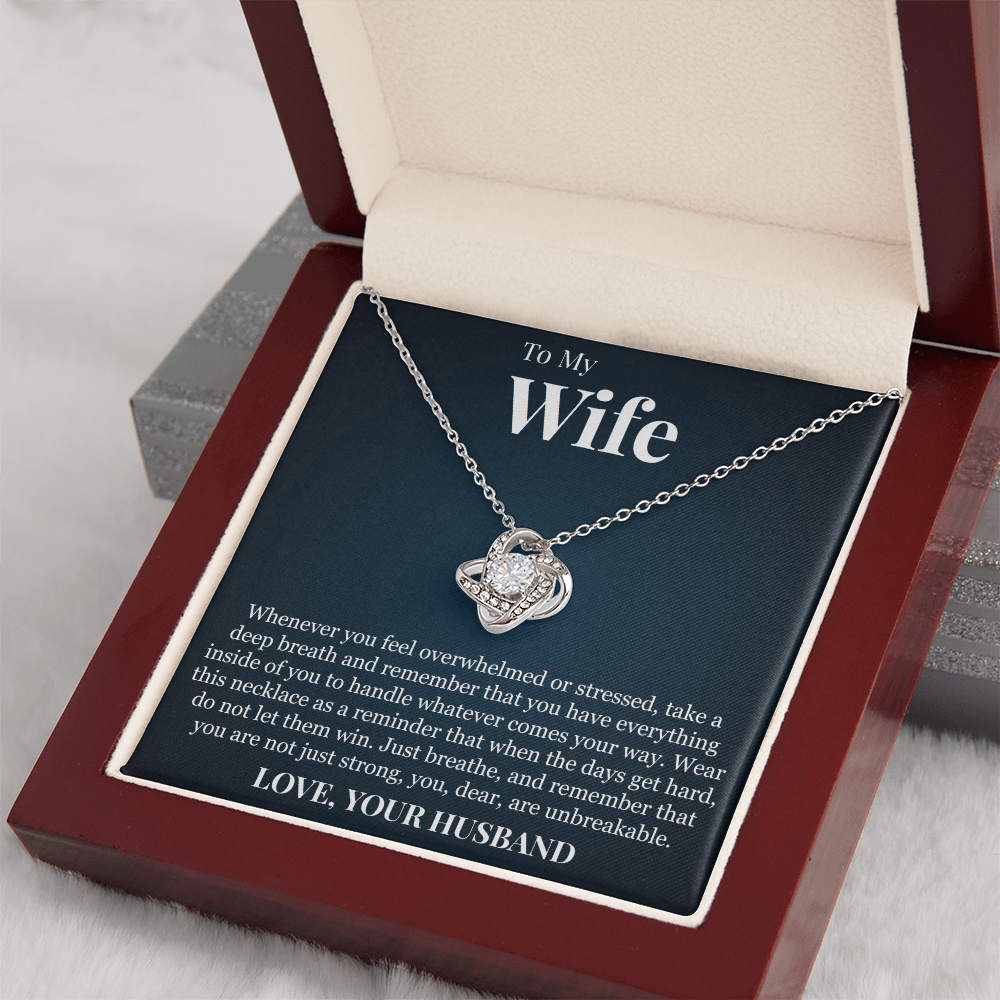 Love Knot Necklace - To My Wife "You Are Unbreakable"
