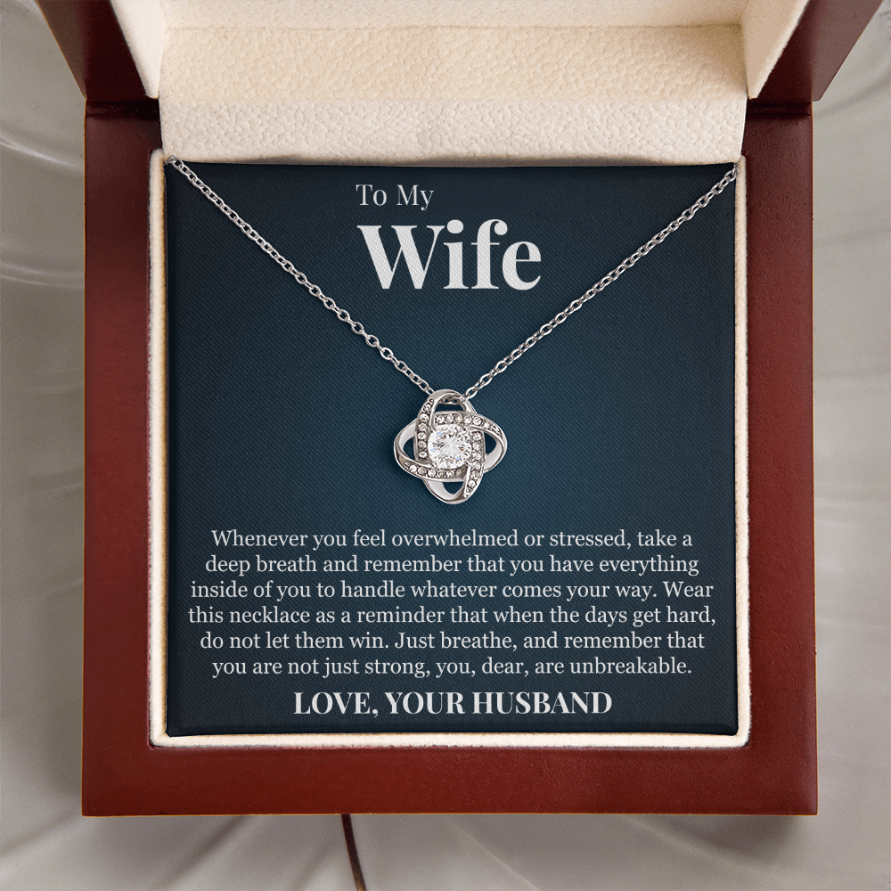 Love Knot Necklace - To My Wife "You Are Unbreakable"