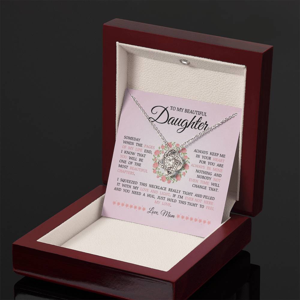 To My Beautiful Daughter "You Will Be One of The Most Beautiful Chapters" Love Knot Necklace