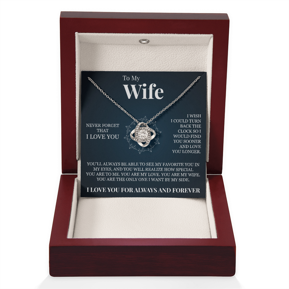 Love Knot Necklace - To My Wife "Never Forget That I Love You"