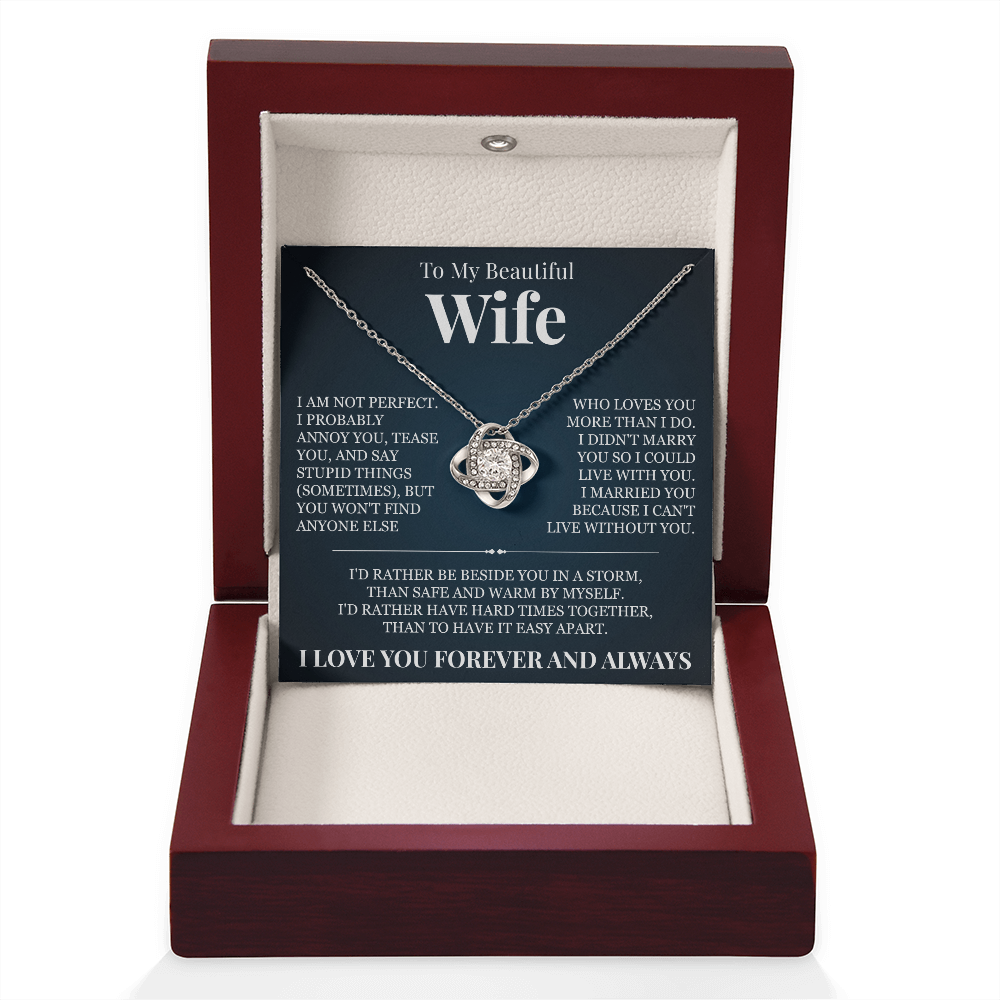 Love Knot Necklace - To My Beautiful Wife "I Can't Live Without You"