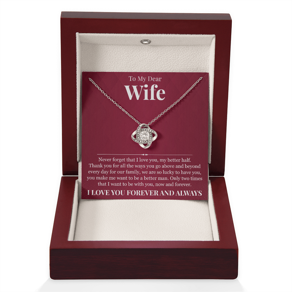 Love Knot Necklace - To My Dear Wife "My Better Half"