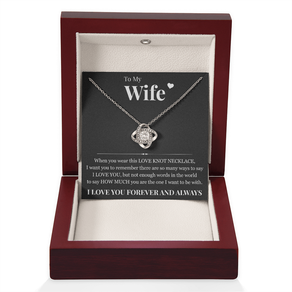 Love Knot Necklace - To My Wife "I Love You"