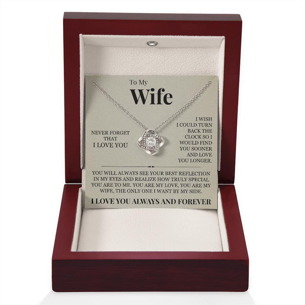 Love Knot Necklace - To My Wife "Never Forget That I Love You"