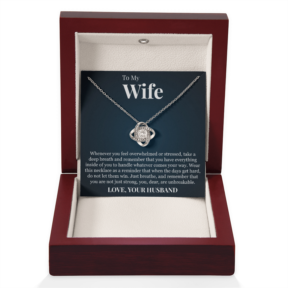 Love Knot Necklace - To My Wife "You Are Unbreakable"