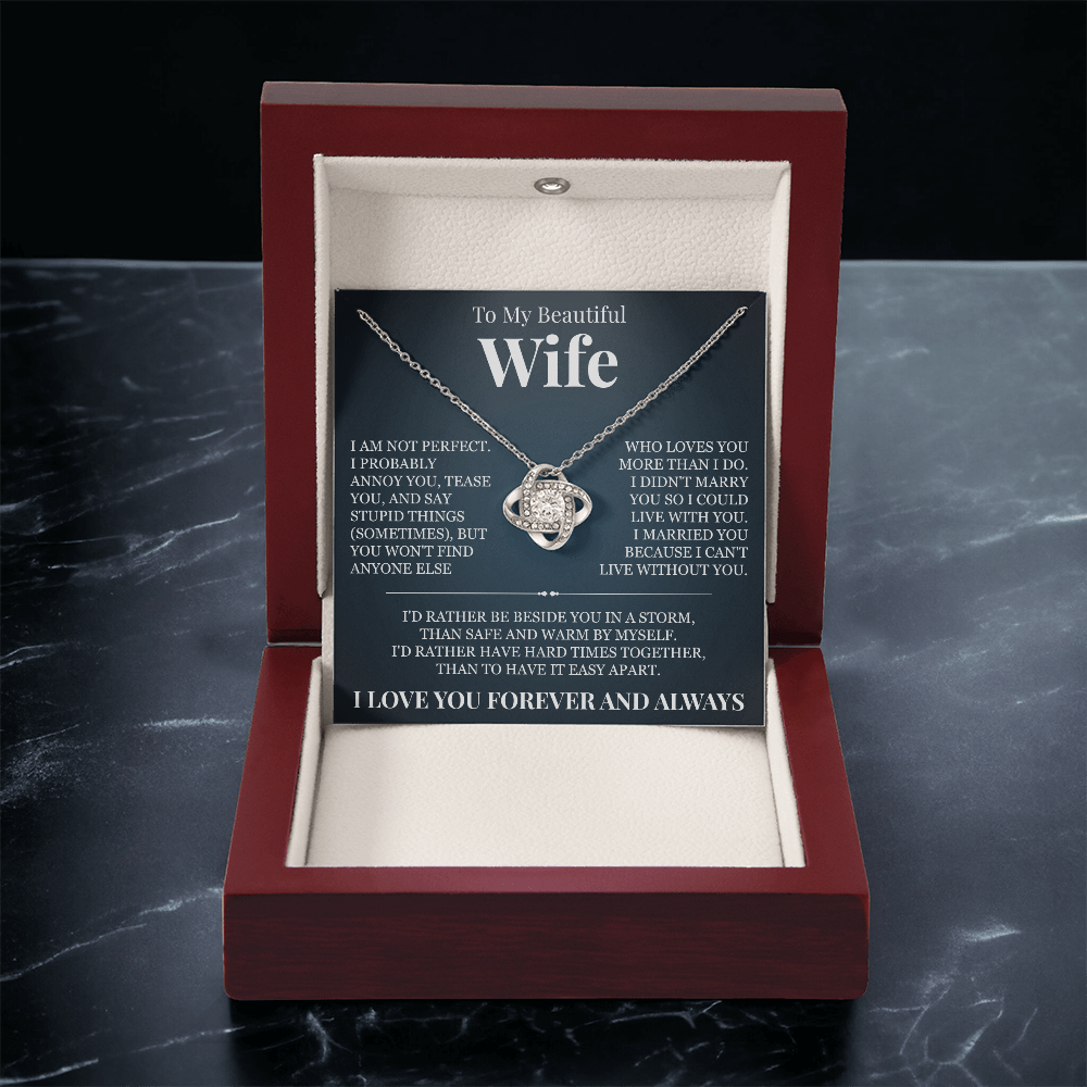 Love Knot Necklace - To My Beautiful Wife "I Can't Live Without You"