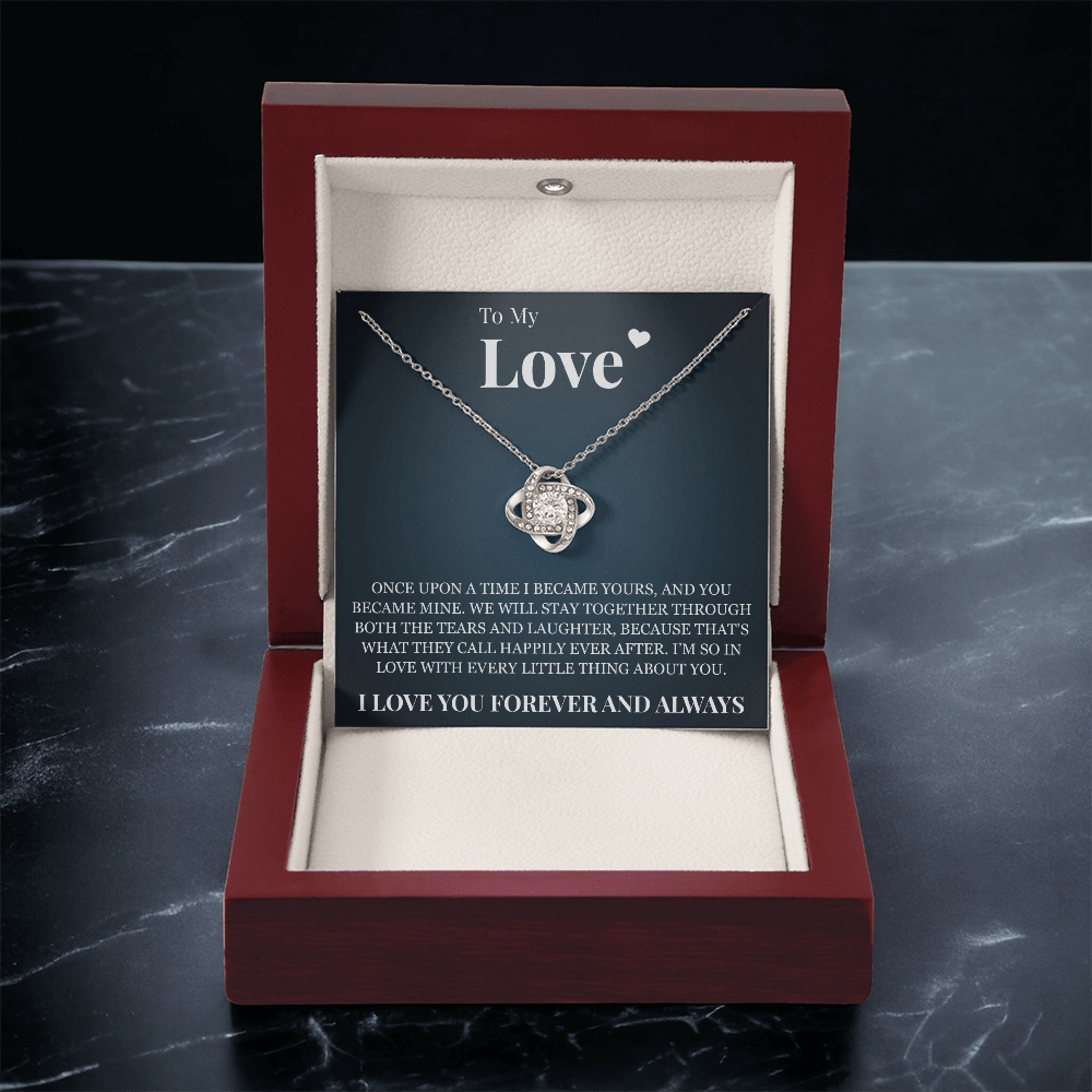 Love Knot Necklace - To My Love "I Love You Forever and Always"