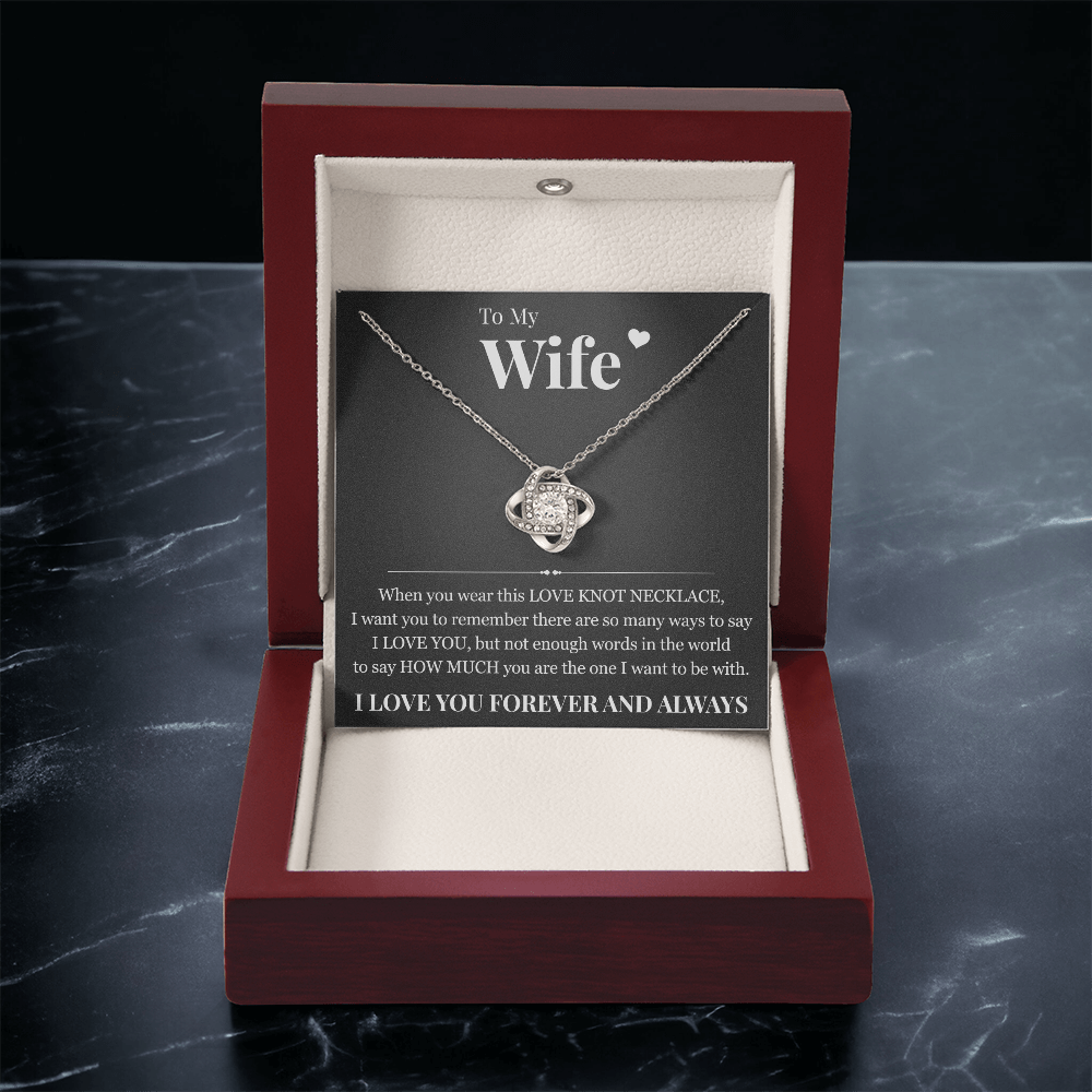 Love Knot Necklace - To My Wife "I Love You"
