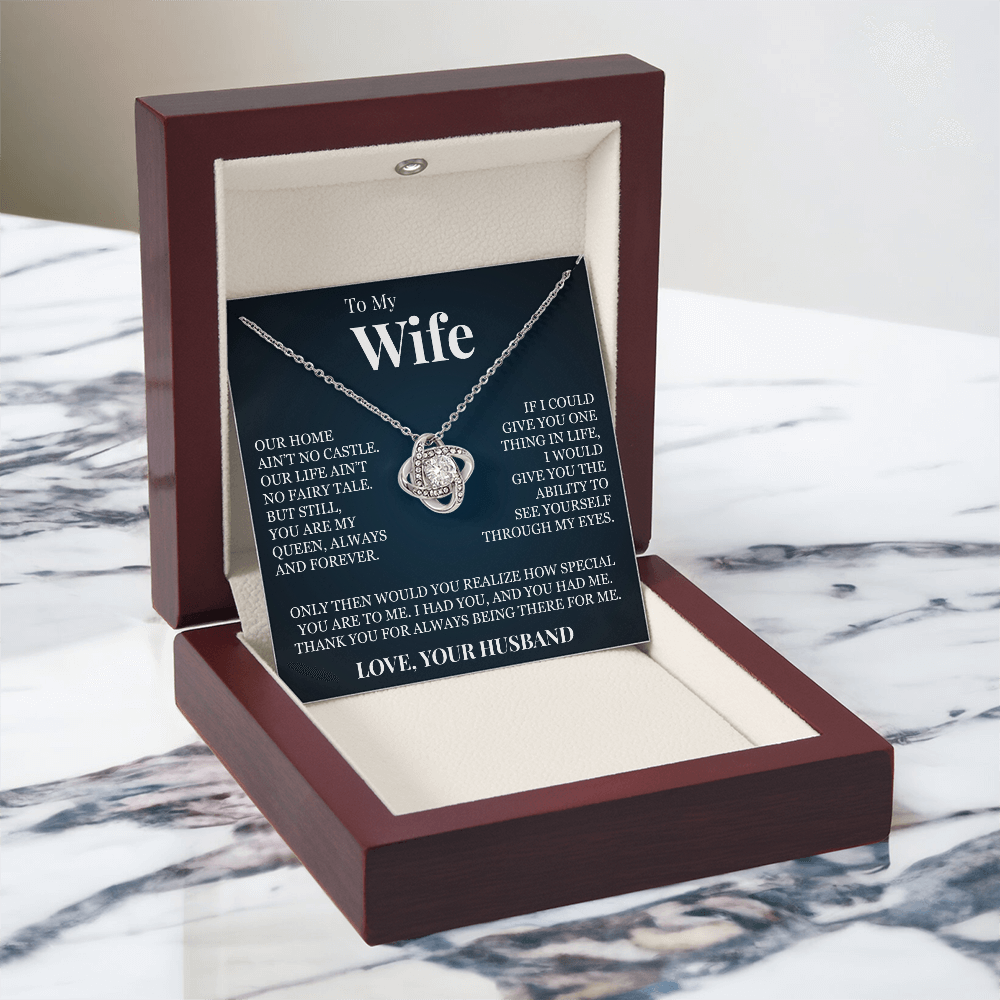 Love Knot Necklace - To My Wife "You Are My Queen"