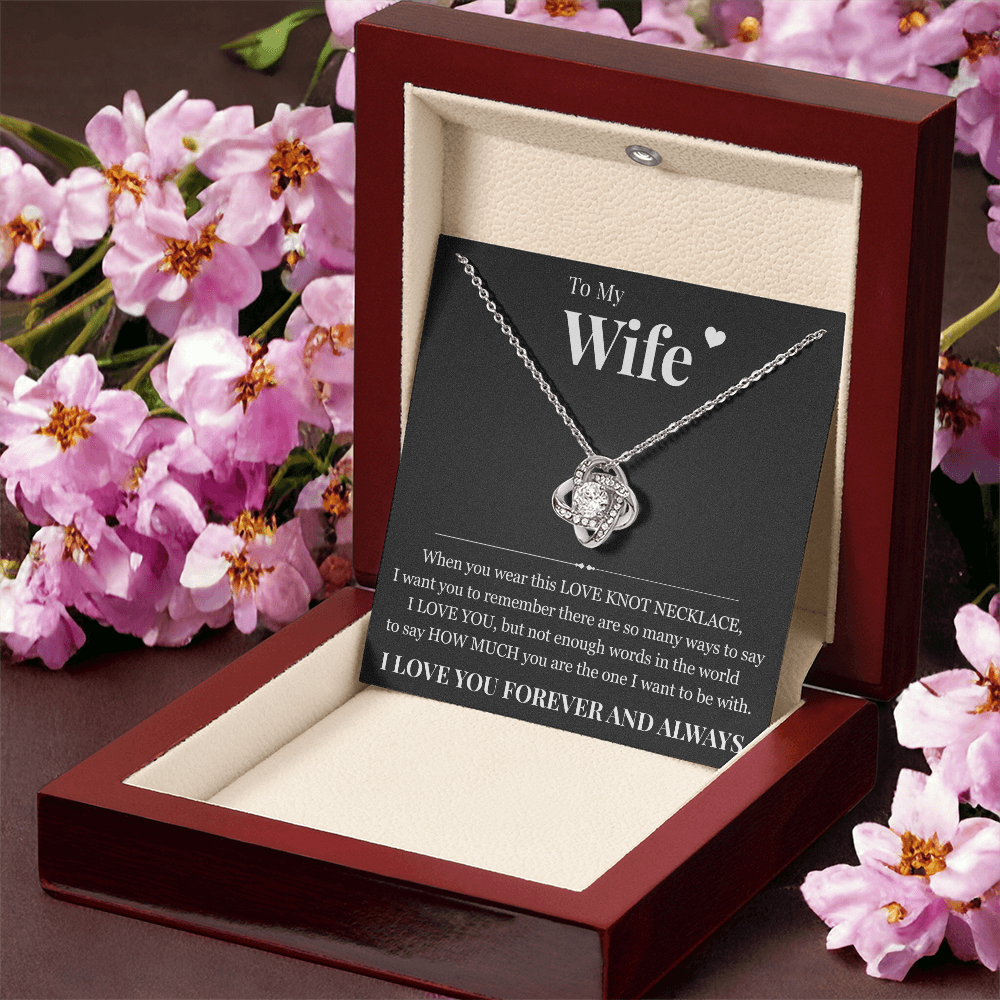 Love Knot Necklace - To My Wife "I Love You"