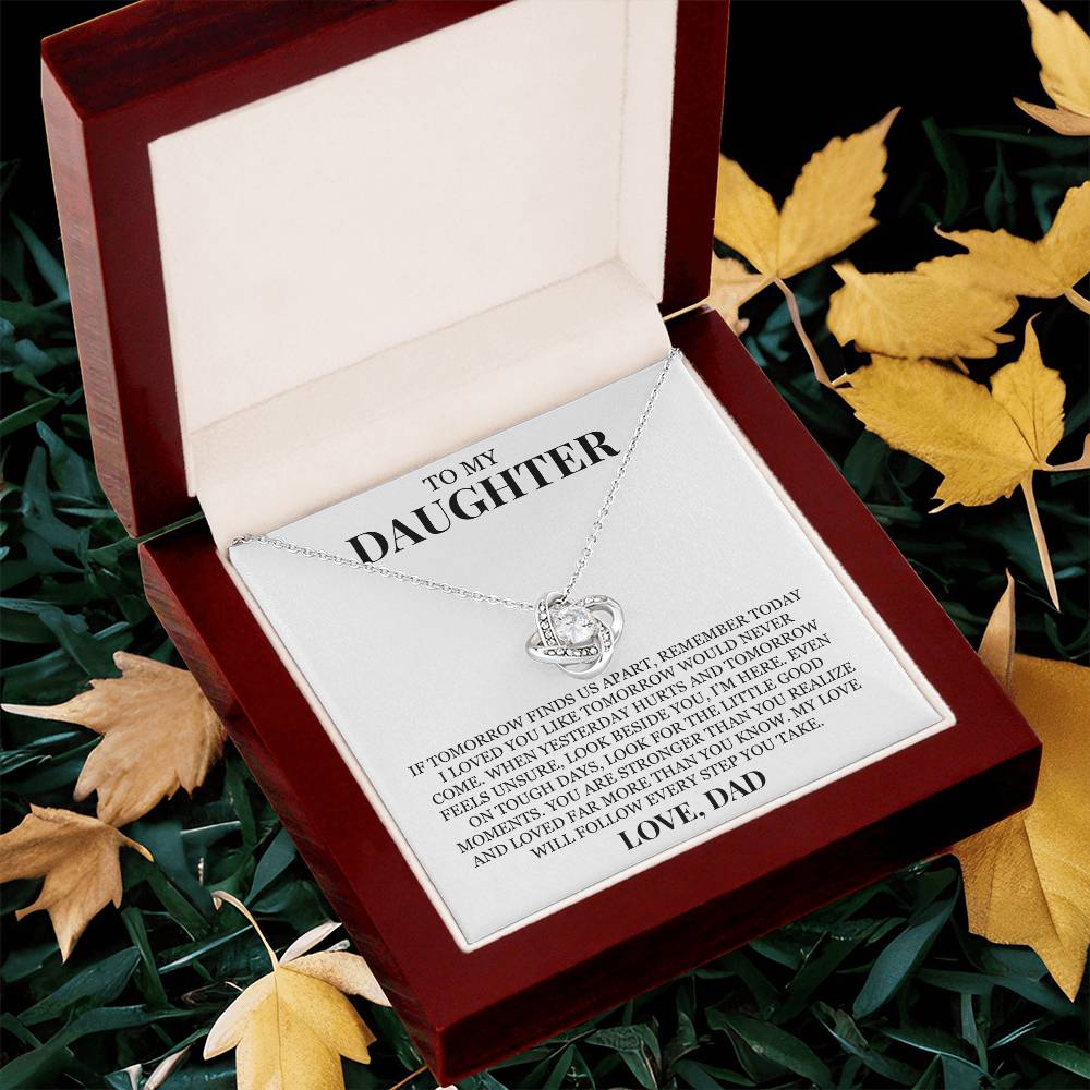 To My Daughter "I Loved You Like Tomorrow Would Never Come" Love Knot Necklace