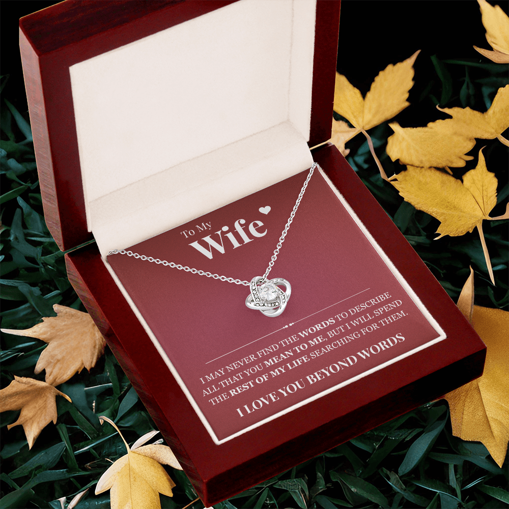 Love Knot Necklace - To My Wife "I Love You Beyond Words"