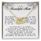 To my Beautiful Mom, Interlocking Hearts Necklace, Mother's Day Gift