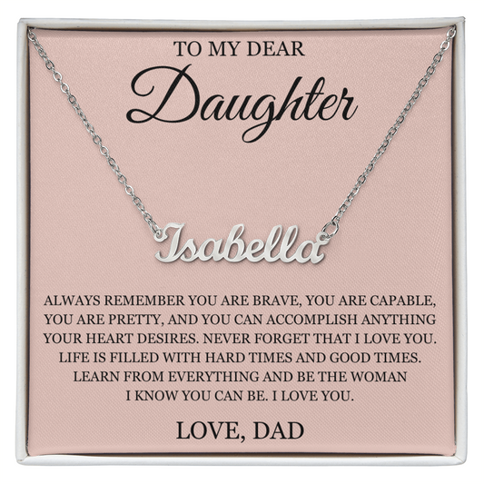 Custom Name Necklace - To My Daughter "I Love You"