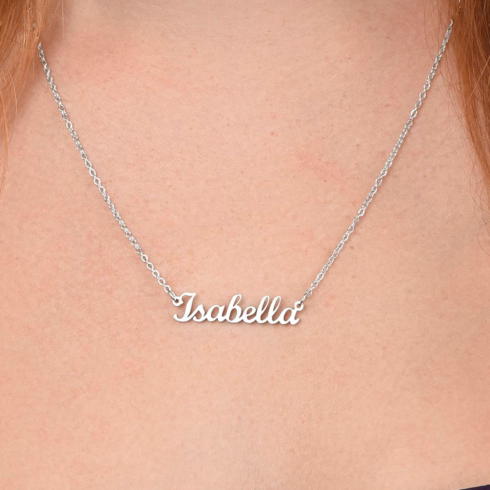 Custom Name Necklace - To My Daughter "Never Forget That I love You"