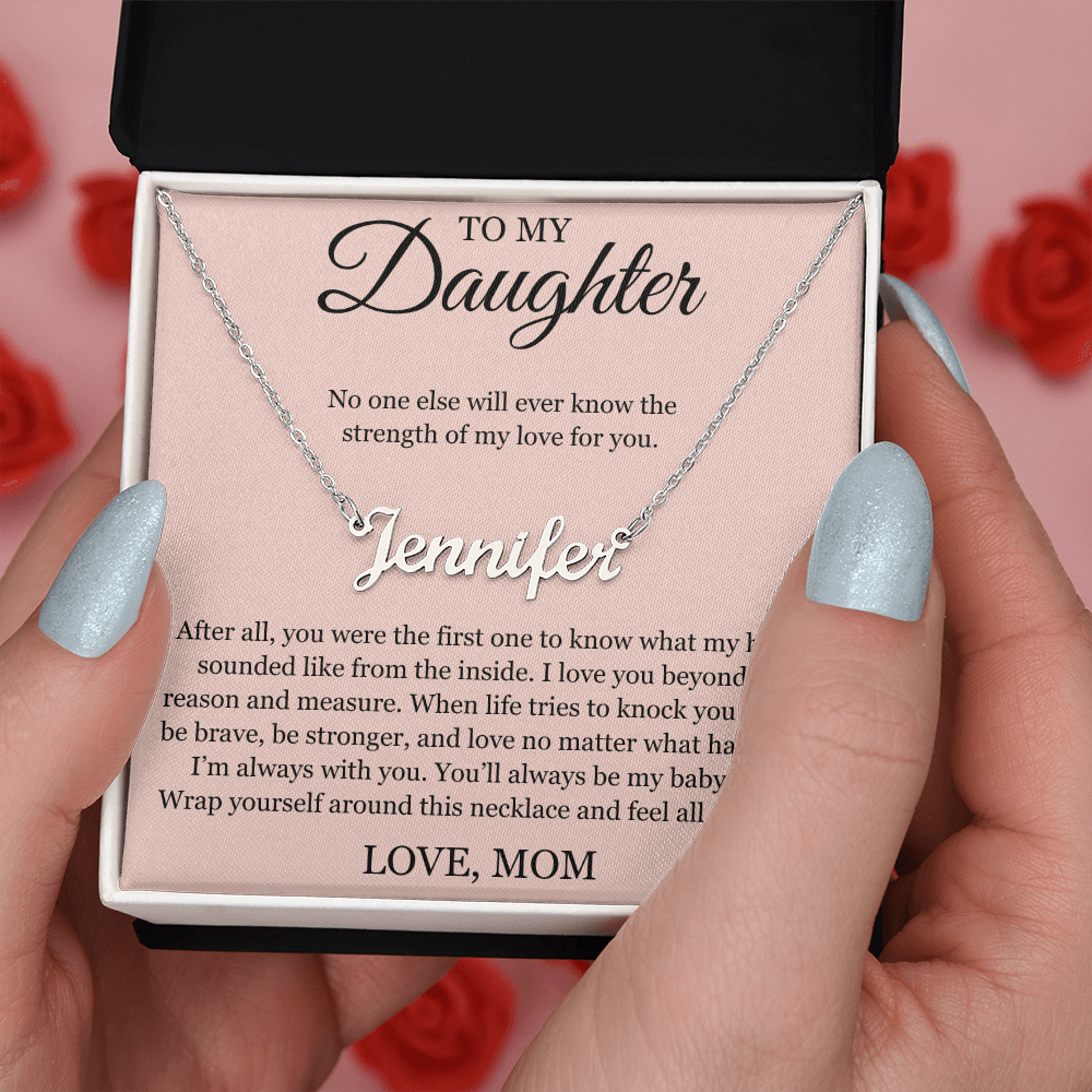 Custom Name Necklace - To My Daughter "I'm Always with You"
