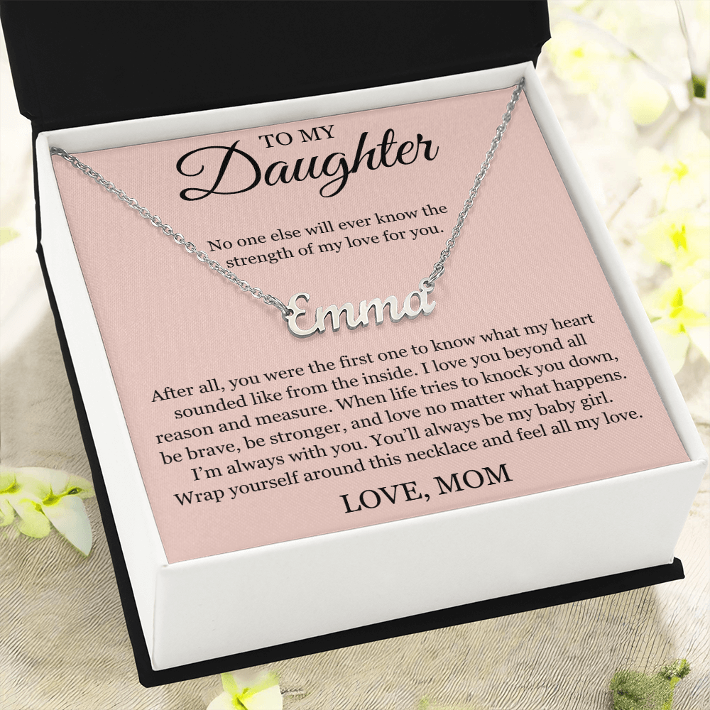 Custom Name Necklace - To My Daughter "I'm Always with You"