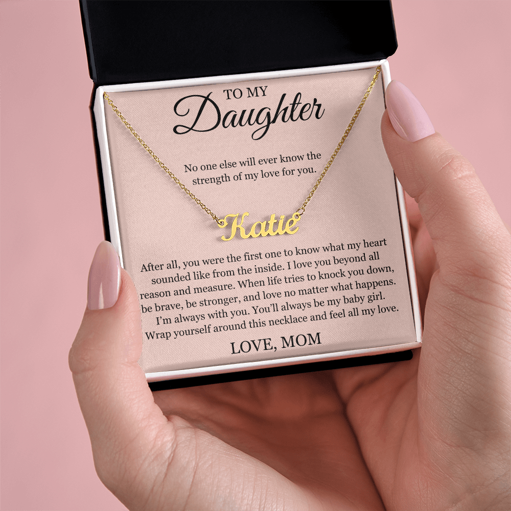 Custom Name Necklace - To My Daughter "I'm Always with You"