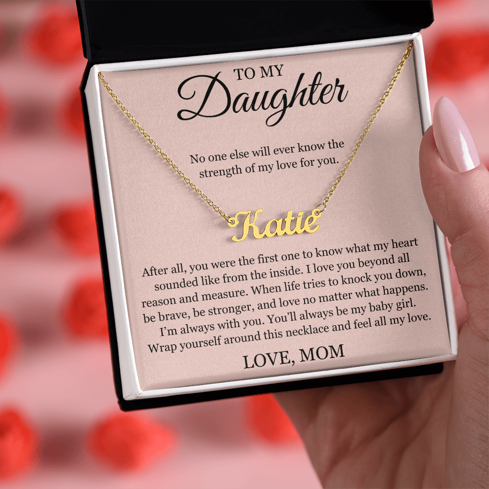 Custom Name Necklace - To My Daughter "I'm Always with You"