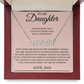 Custom Name Necklace - To My Daughter "Never Forget That I love You"