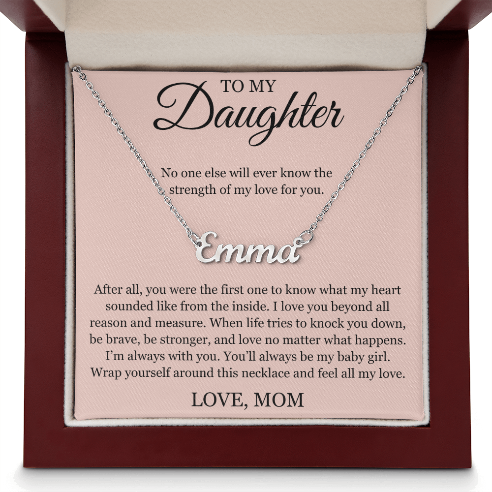 Custom Name Necklace - To My Daughter "I'm Always with You"