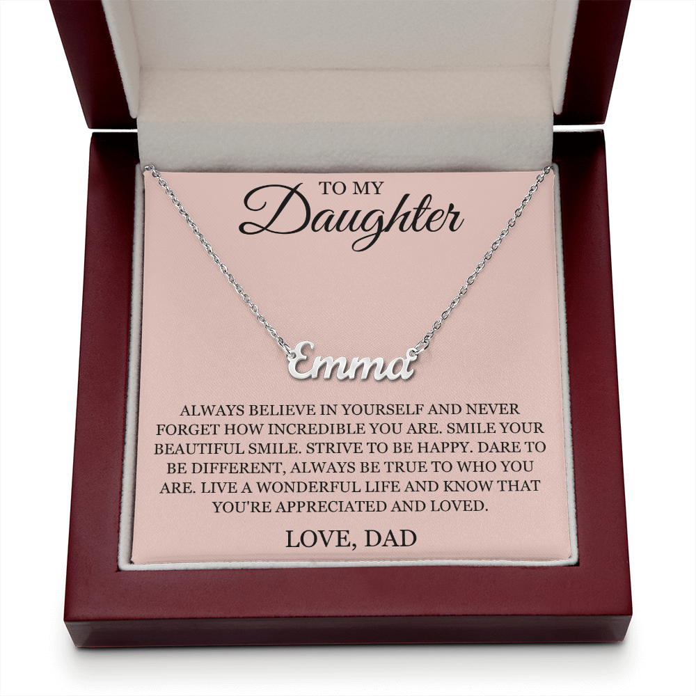 Custom Name Necklace - To My Daughter "Always Believe in Yourself"