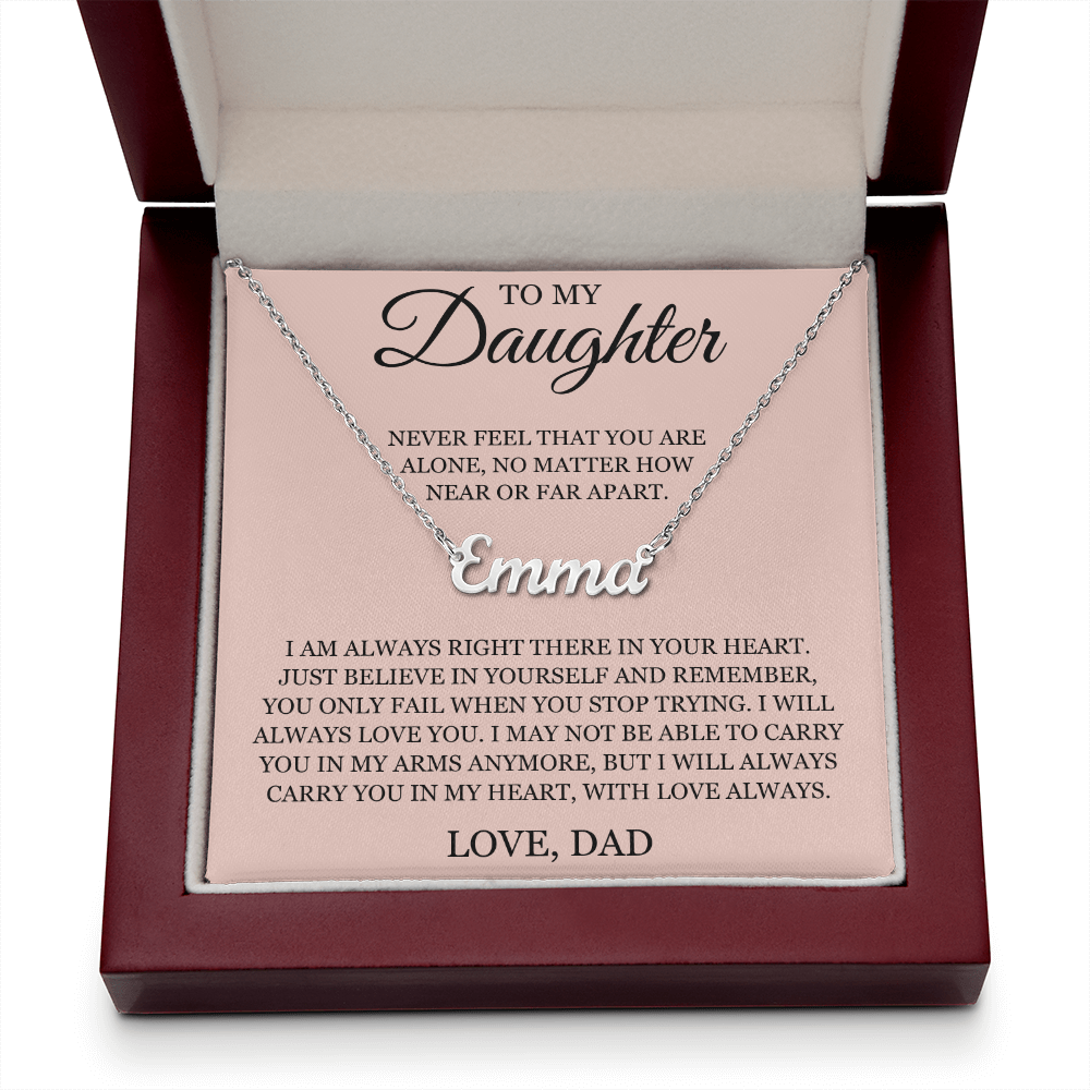 Custom Name Necklace - To My Daughter "Just Believe in Yourself"