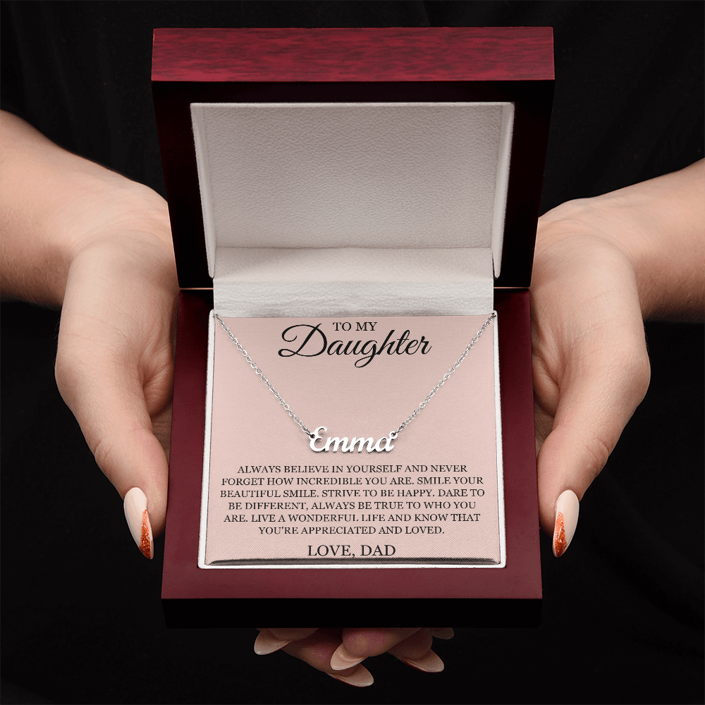 Custom Name Necklace - To My Daughter "Always Believe in Yourself"