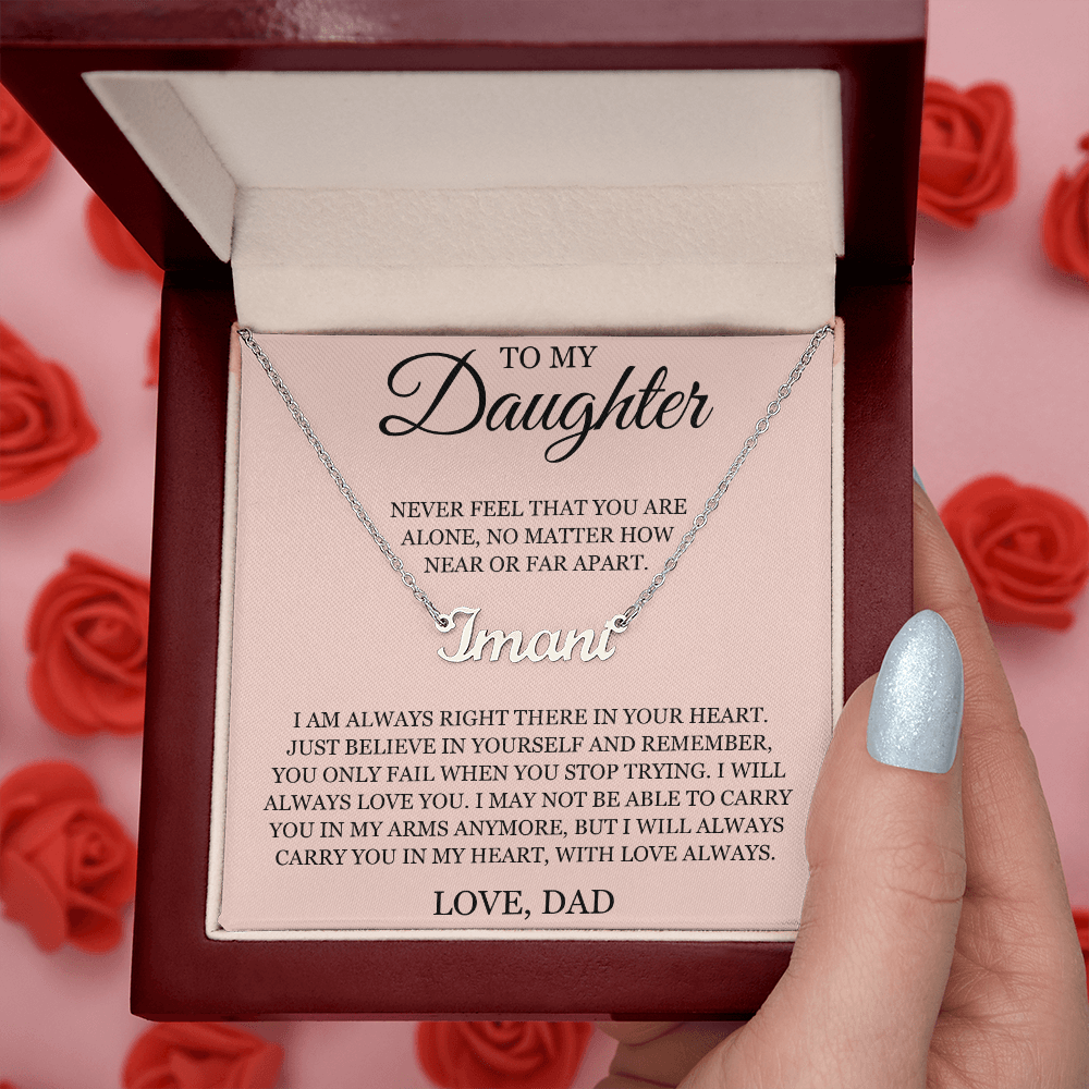 Custom Name Necklace - To My Daughter "Just Believe in Yourself"
