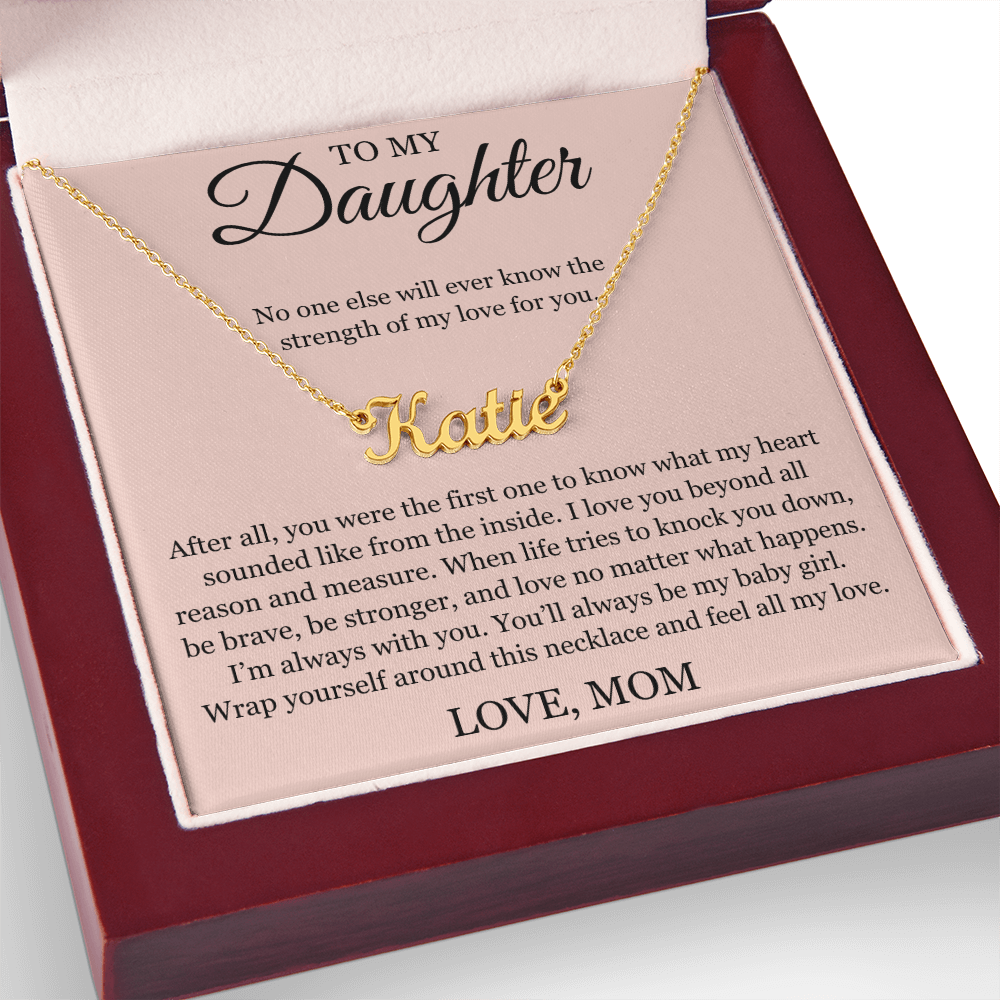 Custom Name Necklace - To My Daughter "I'm Always with You"