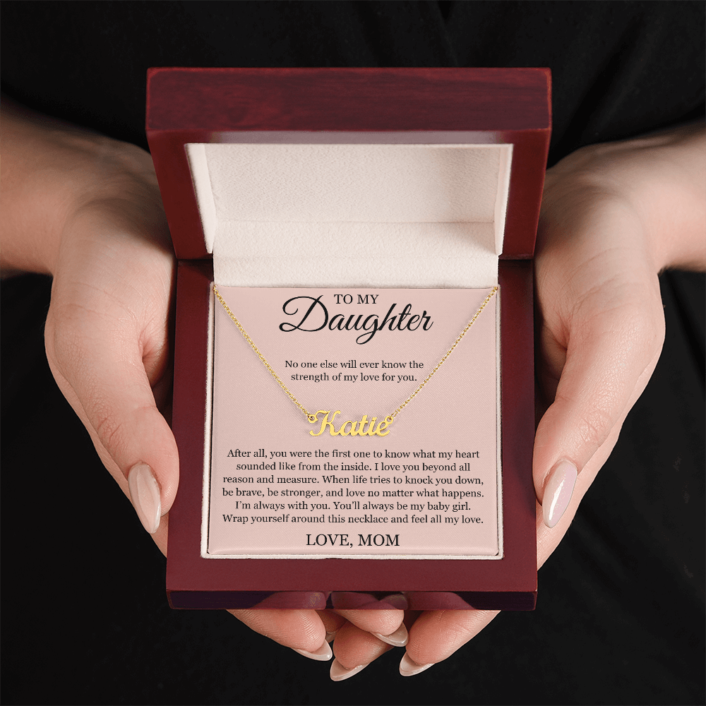 Custom Name Necklace - To My Daughter "I'm Always with You"