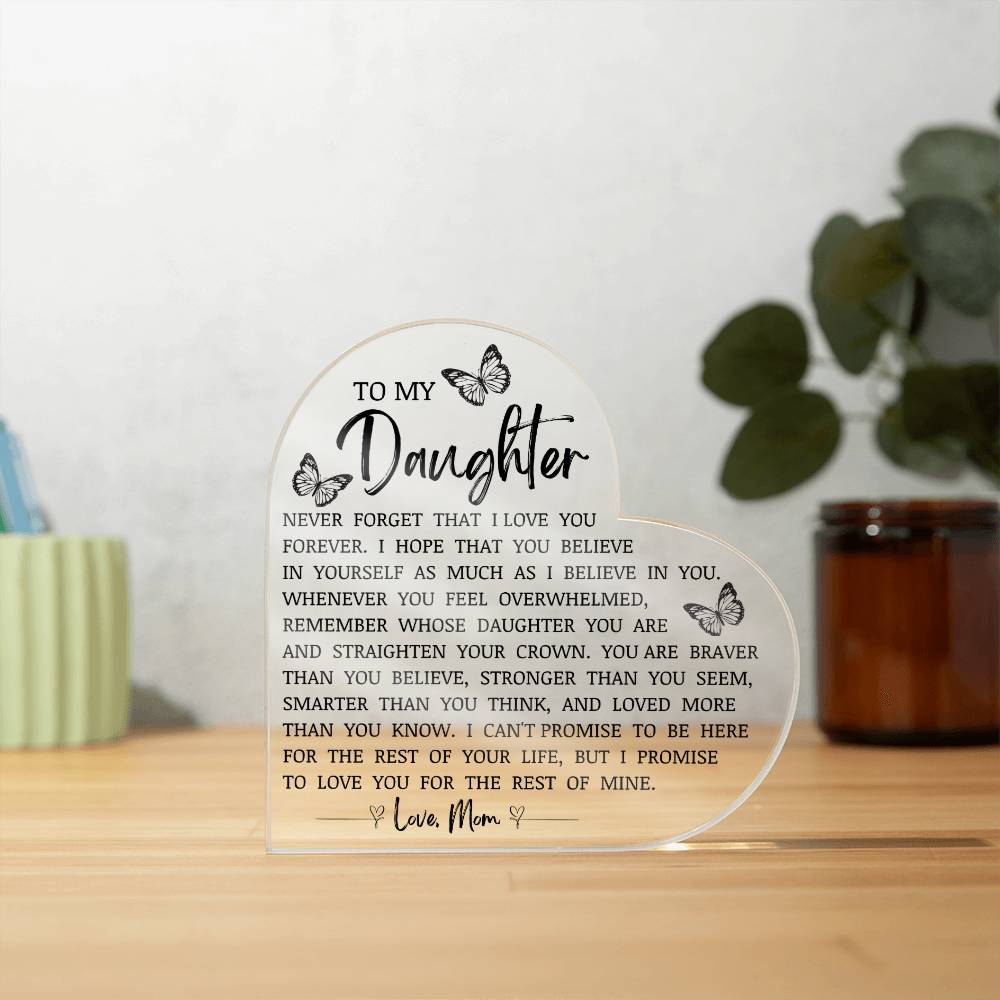 To My Daughter "I Love You Forever" Heart Shaped Acrylic Plaque