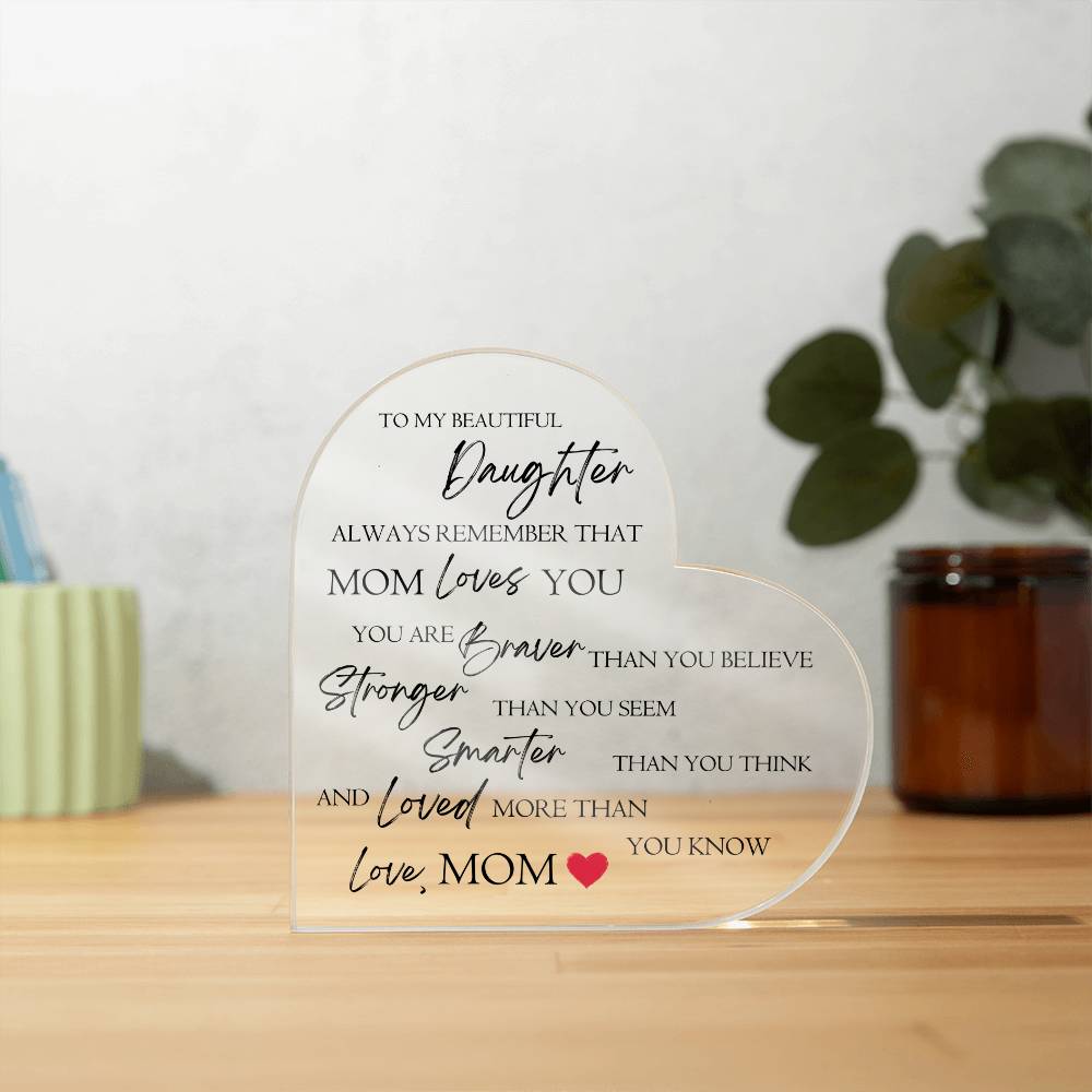 To My Beautiful Daughter - Acrylic Plaque - Mom Loves You