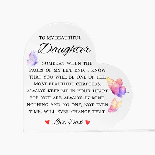 To My Beautiful Daughter "When The Pages of My Life End" Heart Shaped Acrylic Plaque