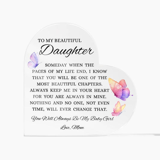 To My Beautiful Daughter "When The Pages of My Life End" Heart Shaped Acrylic Plaque