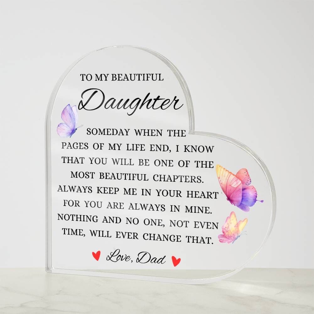To My Beautiful Daughter "When The Pages of My Life End" Heart Shaped Acrylic Plaque