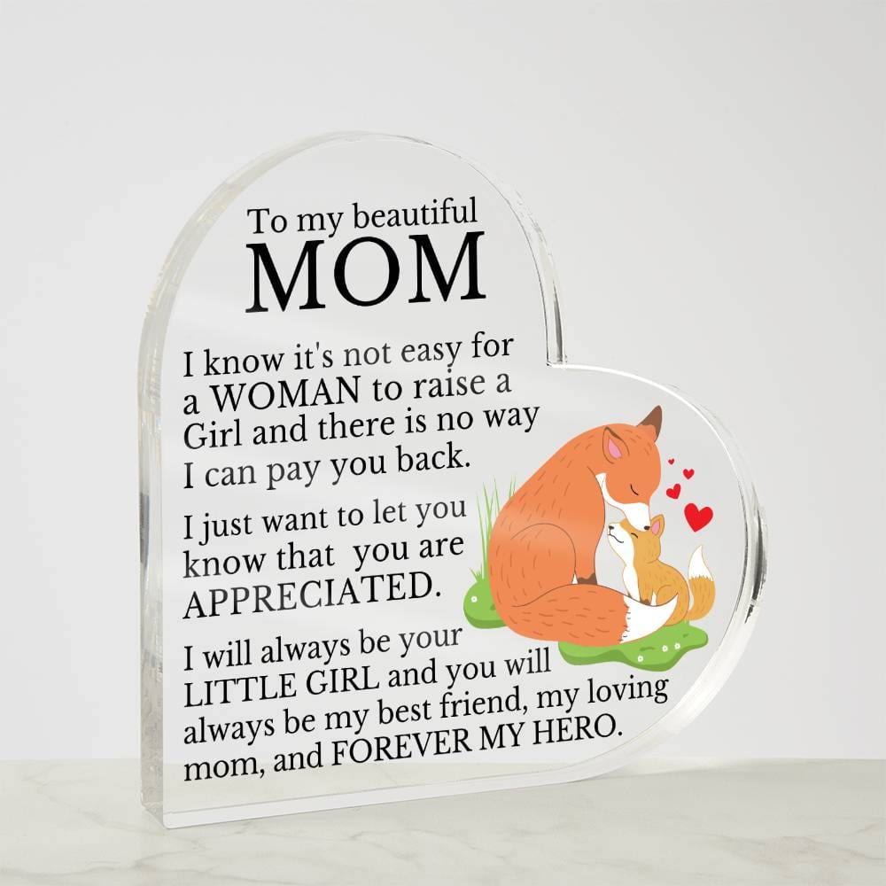 To My Beautiful Mom "My Forever Hero" Heart Shaped Acrylic Plaque