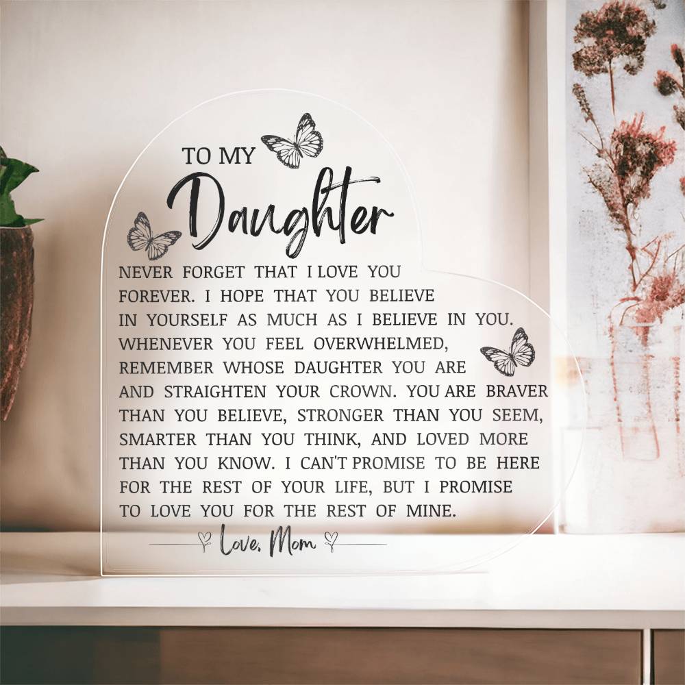 To My Daughter "I Love You Forever" Heart Shaped Acrylic Plaque