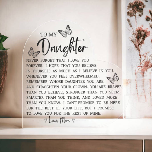 To My Daughter "I Love You Forever" Heart Shaped Acrylic Plaque
