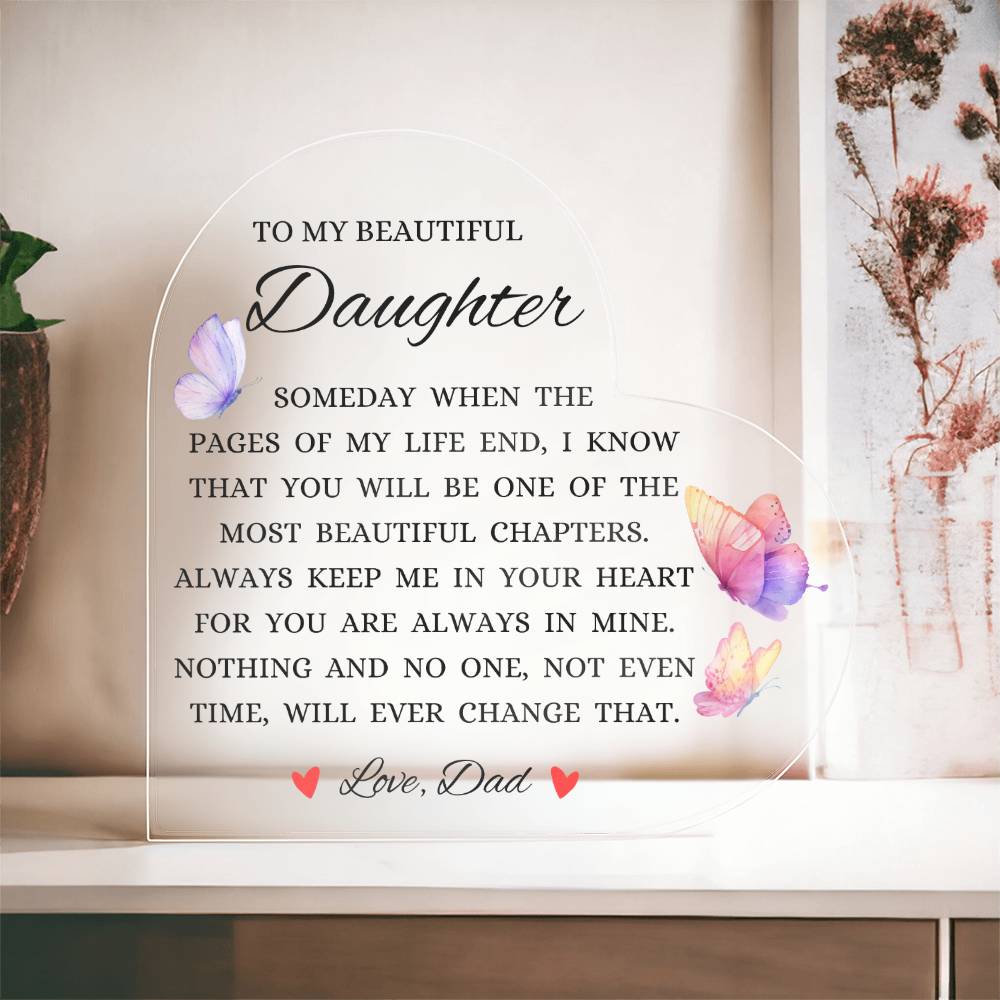 To My Beautiful Daughter "When The Pages of My Life End" Heart Shaped Acrylic Plaque
