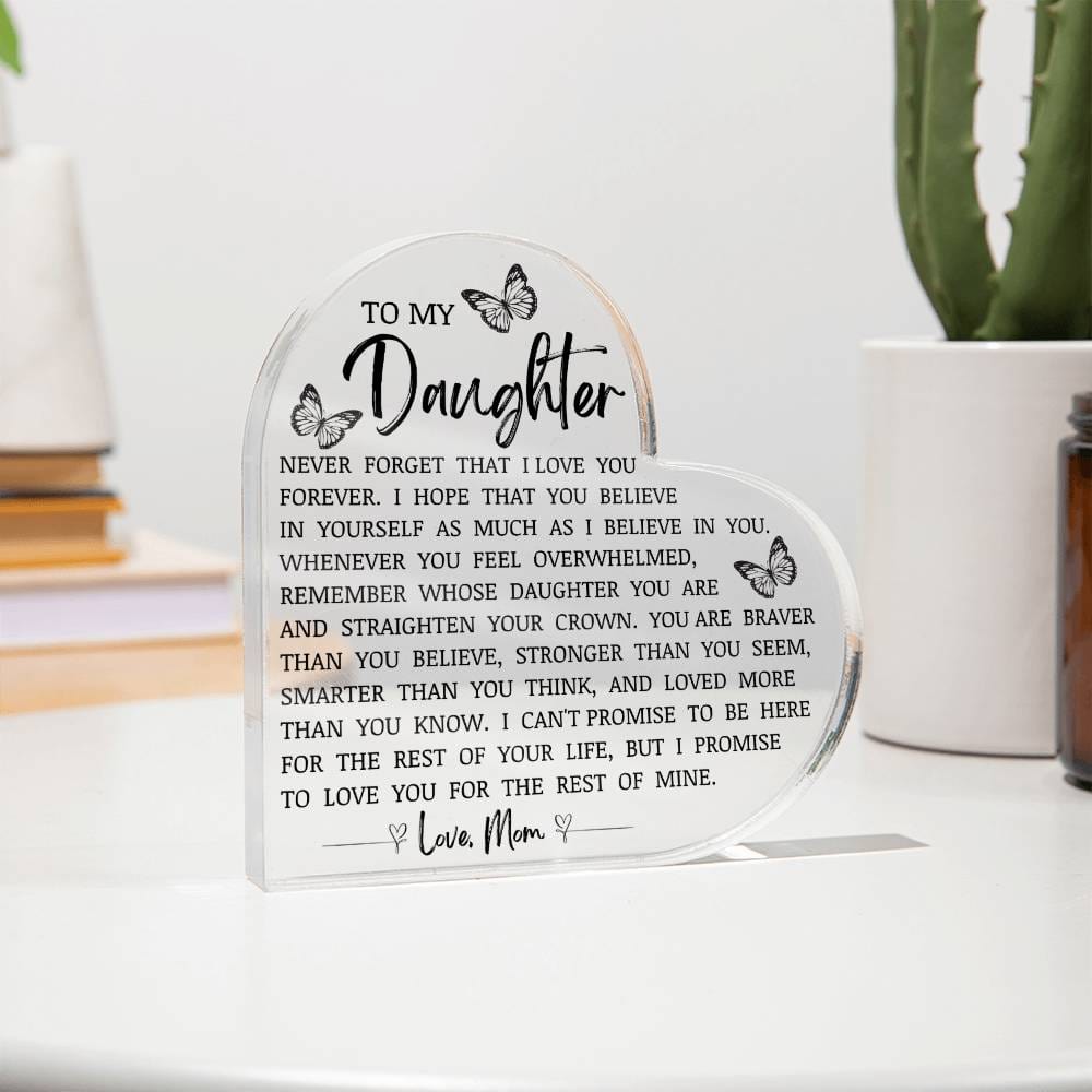 To My Daughter "I Love You Forever" Heart Shaped Acrylic Plaque