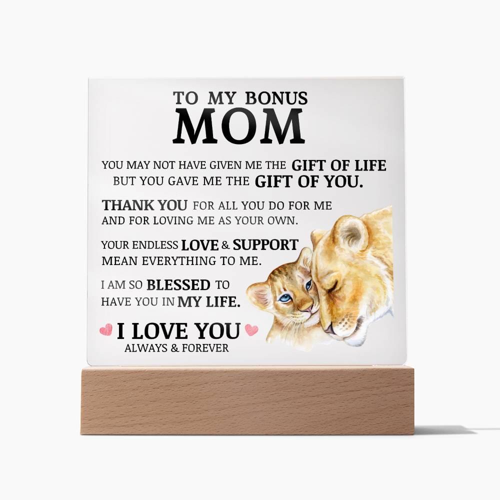 To My Bonus Mom "Gift of You" Acrylic Plaque
