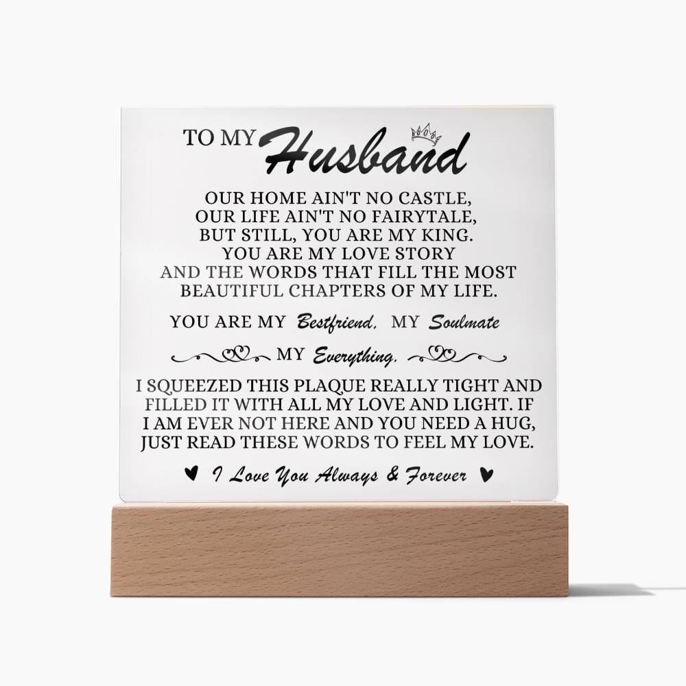 To My Husband " You Are My King" Acrylic Plaque