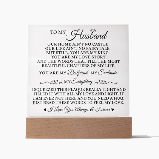 To My Husband " You Are My Everything" Acrylic Plaque
