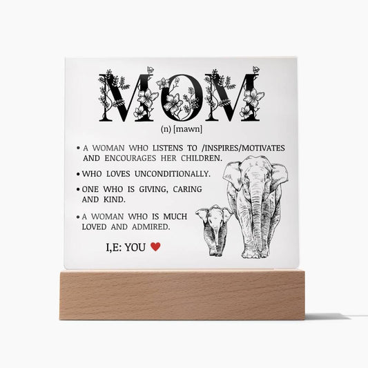 To My Beautiful Mom "Loved and Admired" Acrylic Plaque