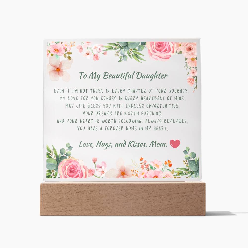 To My Beautiful Daughter Acrylic Plaque, Daughter Gift From Mom, Unique Inspirational Sentimental Gift for Her, Birthday Present Ideas, Home Decor