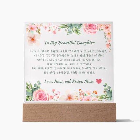 To My Beautiful Daughter Acrylic Plaque, Daughter Gift From Mom, Unique Inspirational Sentimental Gift for Her, Birthday Present Ideas, Home Decor