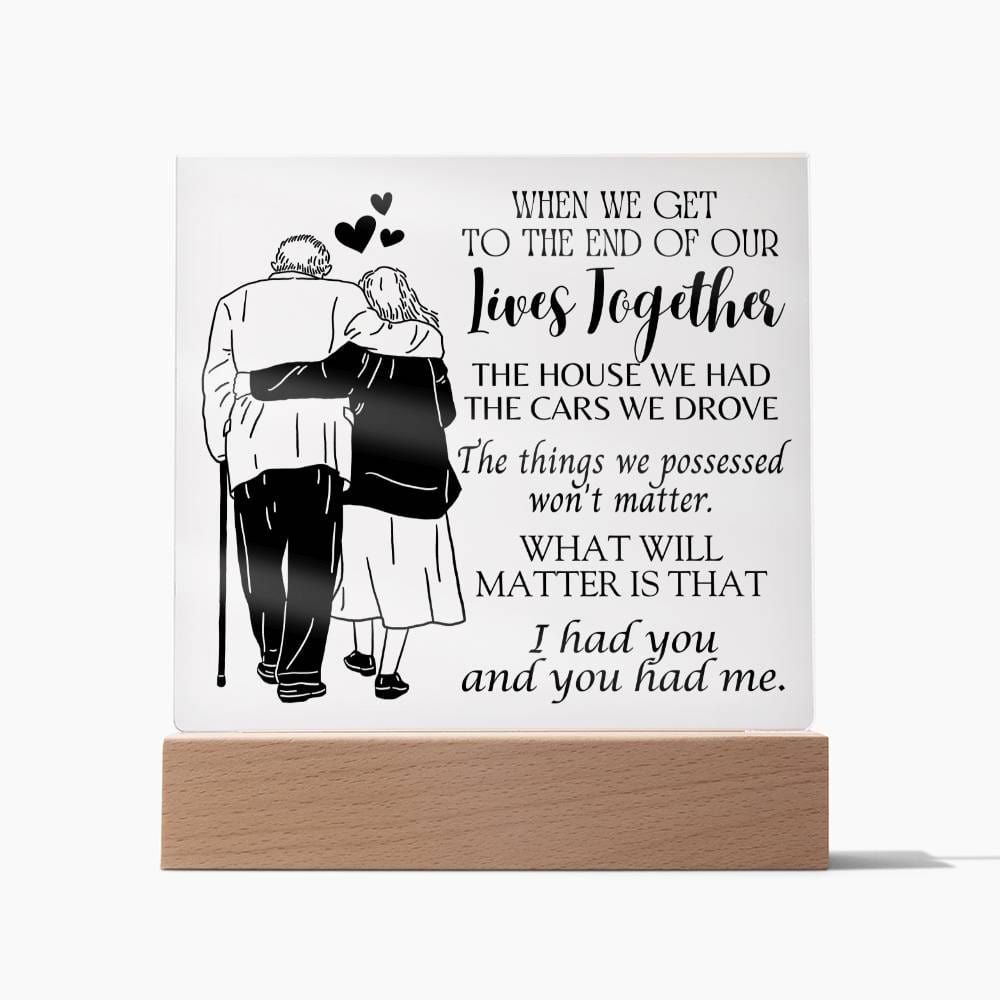 I Had You and You Had Me Acrylic Plaque